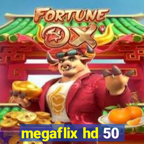 megaflix hd 50